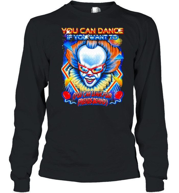 Halloween characters you can dance if you want to you can leave your friends behind shirt Long Sleeved T-shirt