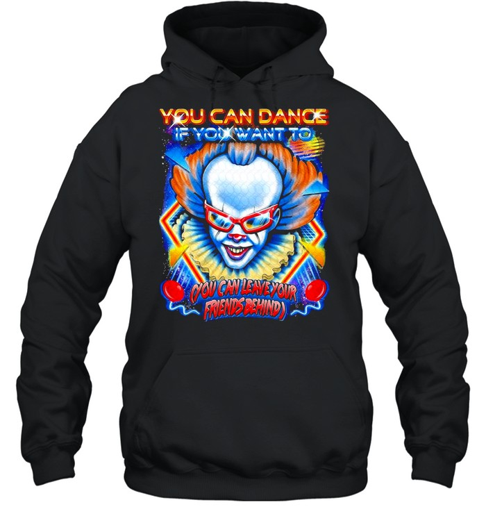 Halloween characters you can dance if you want to you can leave your friends behind shirt Unisex Hoodie