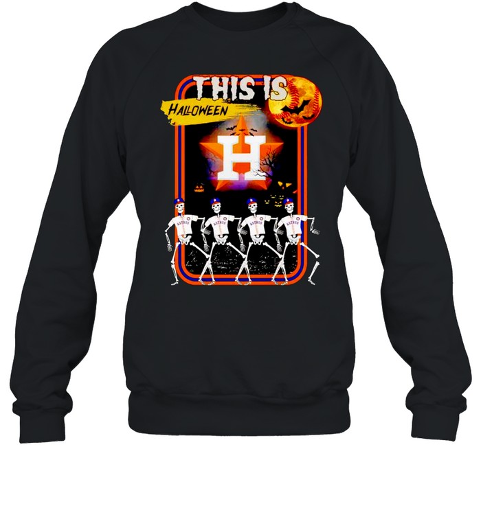 Houston Astros this is Halloween shirt Unisex Sweatshirt