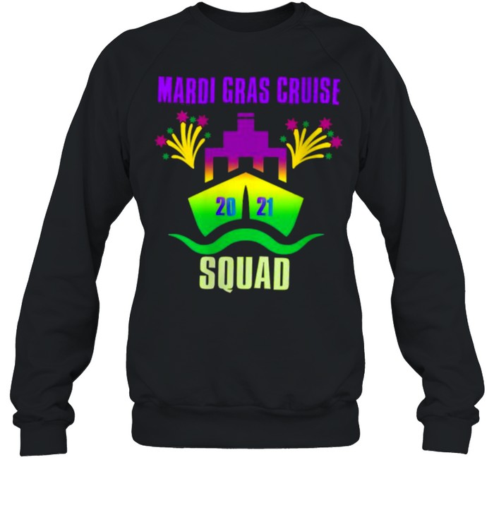 Mardi Gras Cruise Squad 2021Group Matching Outfit T- Unisex Sweatshirt