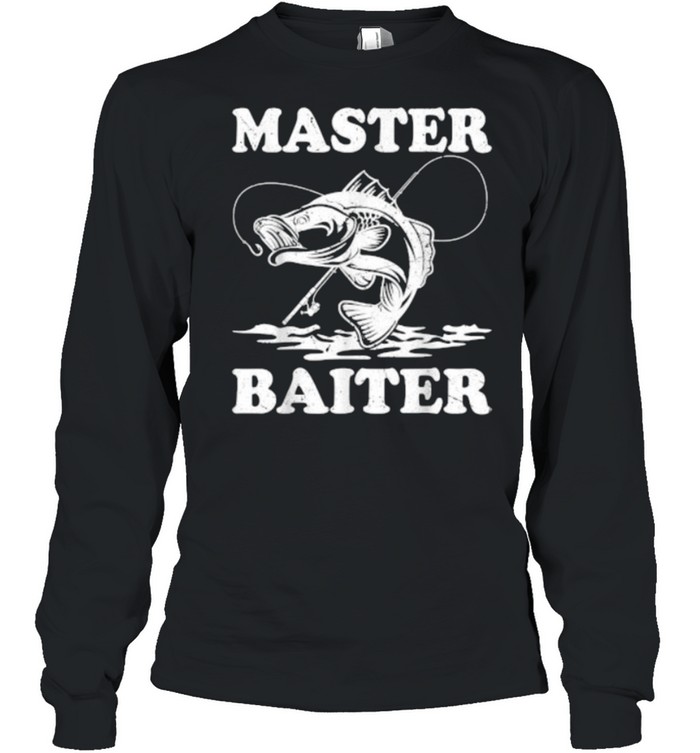 Master Baiter Fishing Lover Funny T- Long Sleeved T-shirt