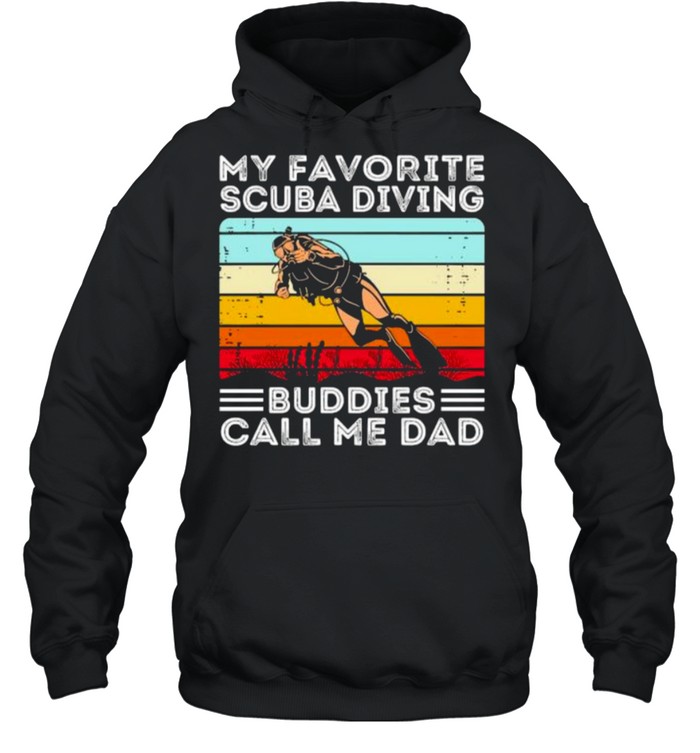 My favorite scuba diving buddies call me dad vintage shirt Unisex Hoodie