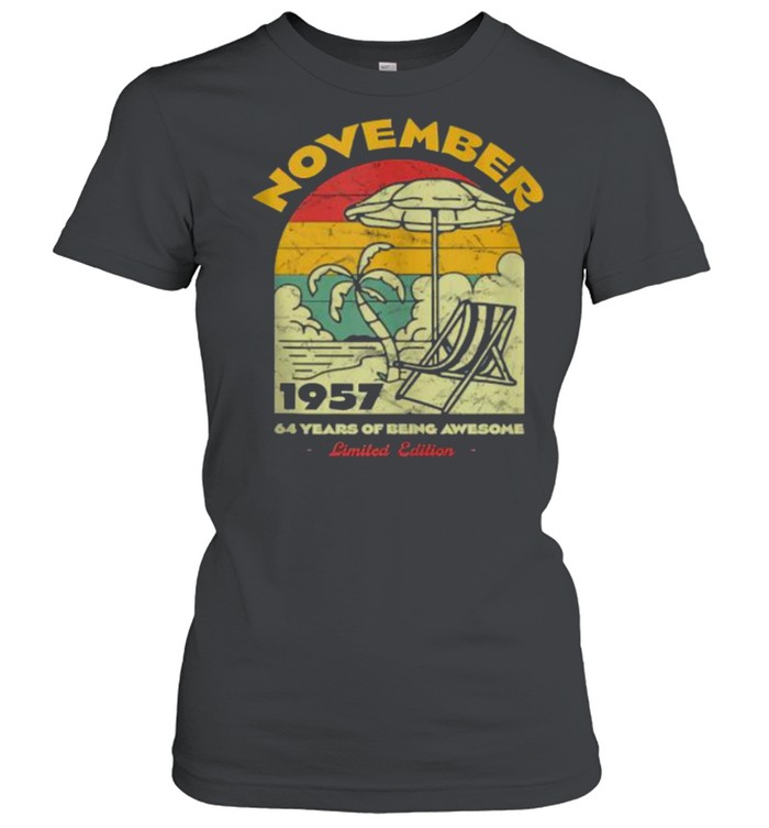 November 1957 64 Years of Being Awesome Birthday Vintage T- Classic Women's T-shirt