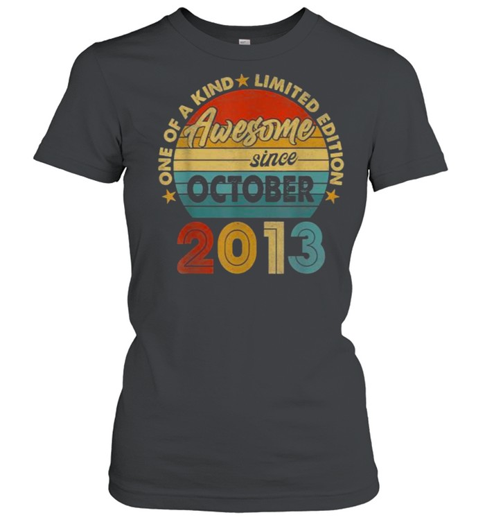 One Of A Kind Limited Edition Awesome Since october 2013 Vintage T- Classic Women's T-shirt