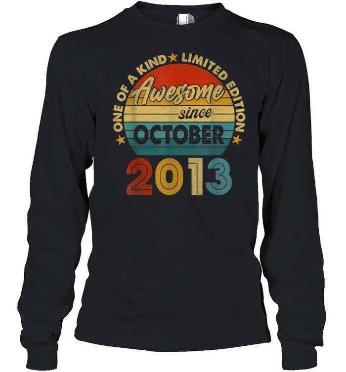 One Of A Kind Limited Edition Awesome Since october 2013 Vintage T- Long Sleeved T-shirt