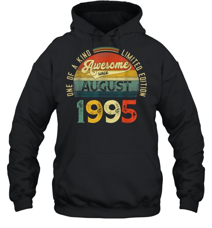 One Of A Kind Limtited Edition Awesome Since August 1995 Vintage T- Unisex Hoodie