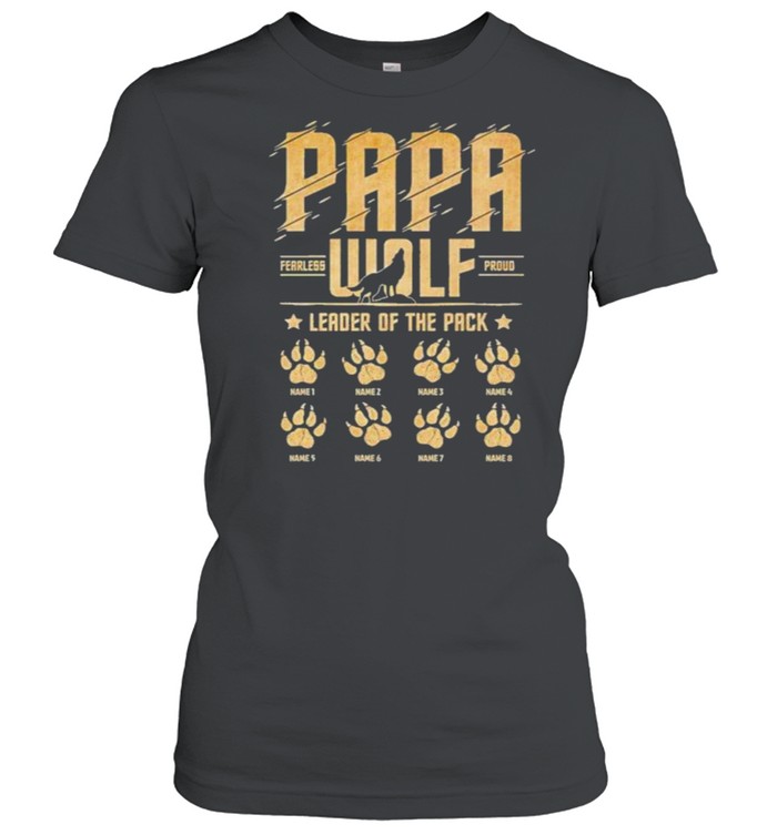 Papa Fearless Wolf Proud Leader Of the Pack Classic Women's T-shirt