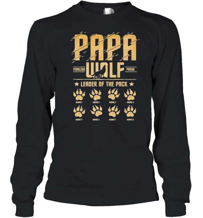 Papa Fearless Wolf Proud Leader Of the Pack Long Sleeved T-shirt