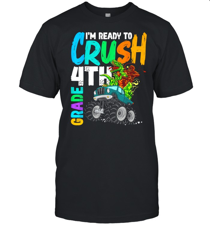 Ready To Crush 4th Grade Bigfoot Dinosaur Ride Monster Truck shirt Classic Men's T-shirt