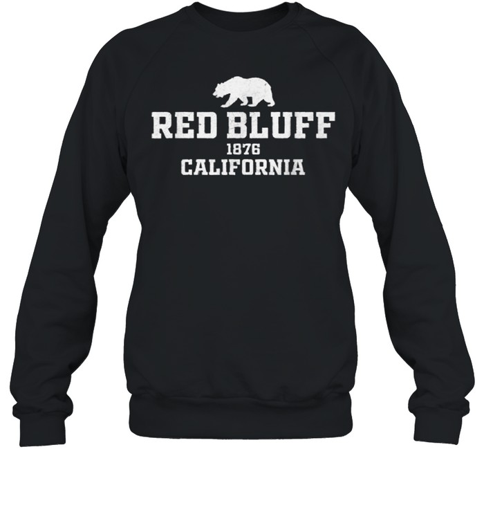 Red Bluff 1876 California T- Unisex Sweatshirt