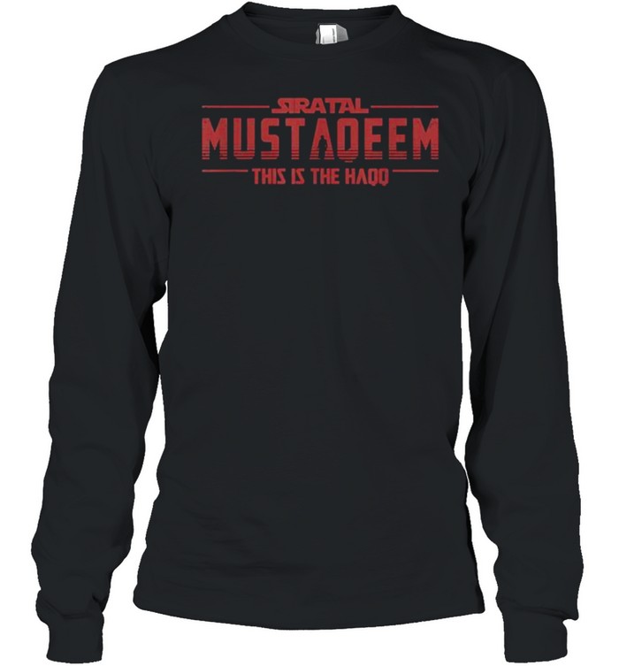 Siratal Mustaqeem This Is Haqq T- Long Sleeved T-shirt