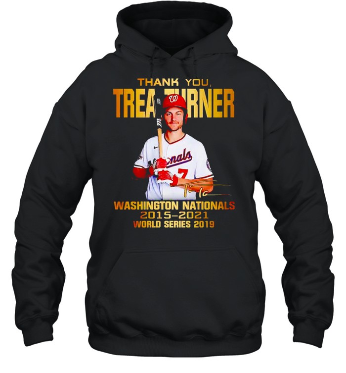 Thank you Trea Turner Washington Nationals 2015 2021 world series 2019 shirt Unisex Hoodie