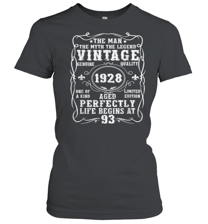 The Man Myth Legend Vintage 1928 Aged Perfectly Life Begins At 93 T- Classic Women's T-shirt