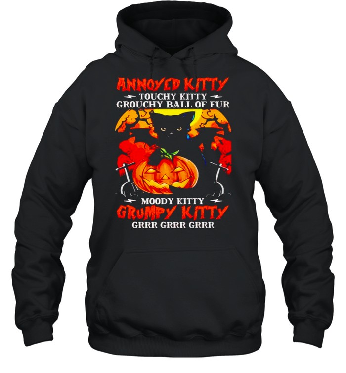 Annoyed kitty touchy kitty grouchy ball of fur Halloween shirt Unisex Hoodie