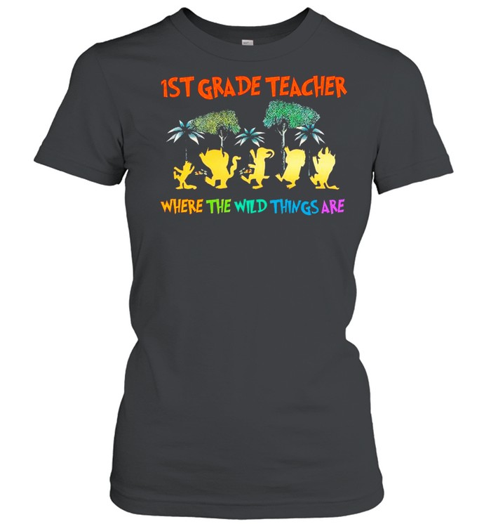 Back To School 1st grade teacher Where The Wild Things Are shirt Classic Women's T-shirt