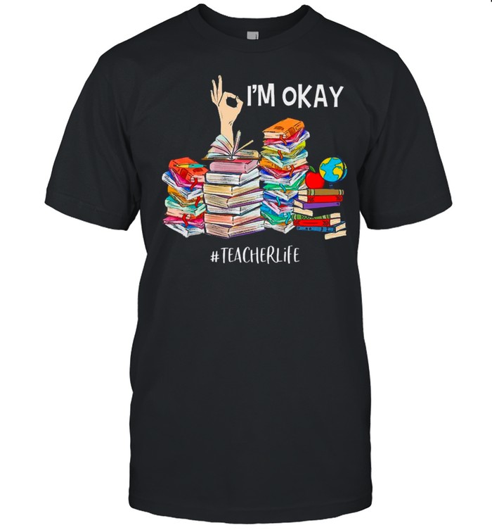 Back To School, I’m Okay Teacher Life shirt Classic Men's T-shirt