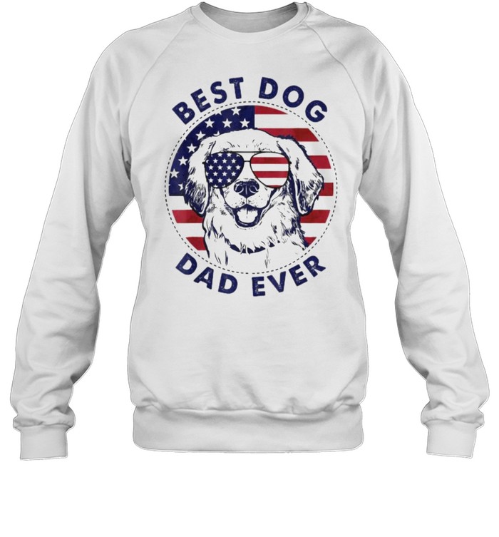 Best Dog Dad Ever American Flag T- Unisex Sweatshirt