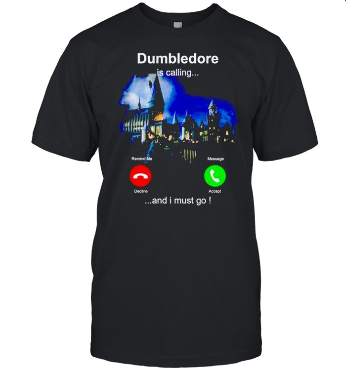 Dumbledore is calling and I must go shirt Classic Men's T-shirt