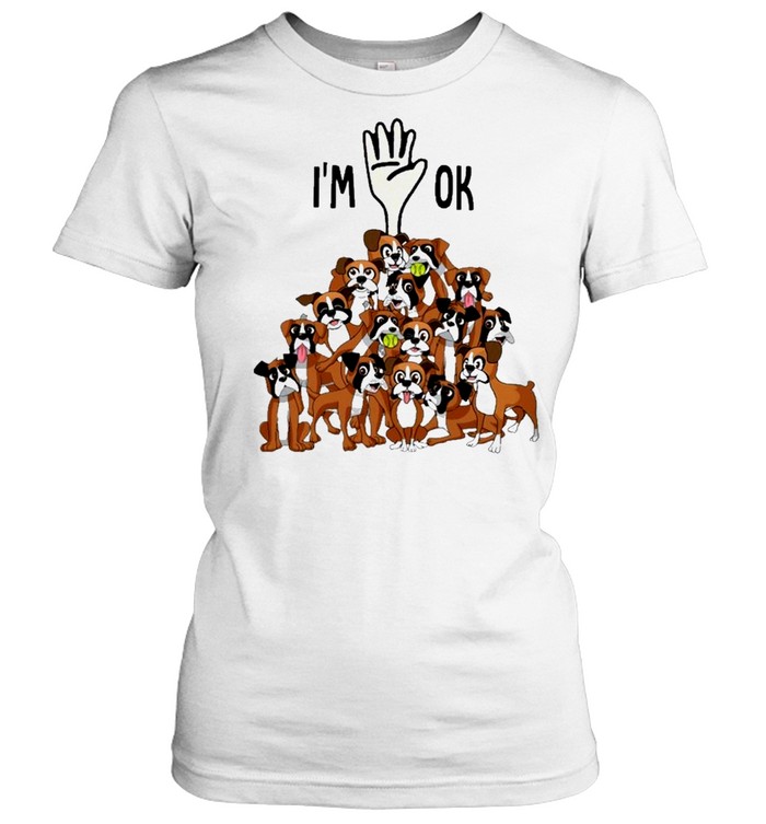 Full of boxers im ok for boxer lover shirt Classic Women's T-shirt