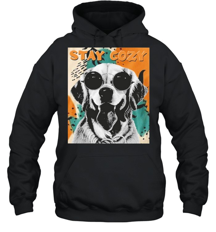 Golden Retriever Stay Cozy shirt Unisex Hoodie