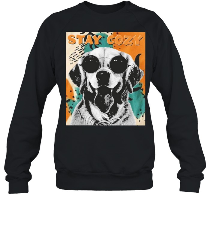 Golden Retriever Stay Cozy shirt Unisex Sweatshirt