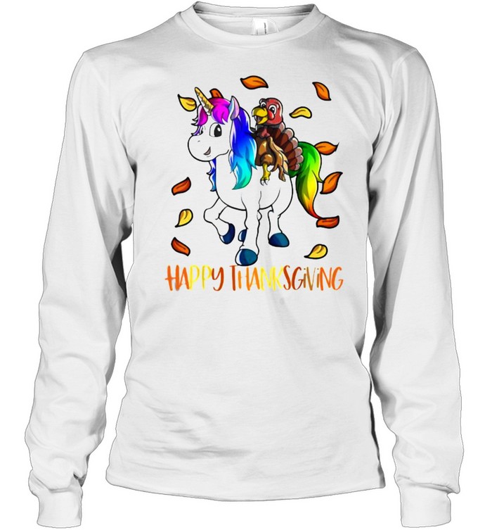 Happy Thanksgiving Unicorn Turkey T- Long Sleeved T-shirt