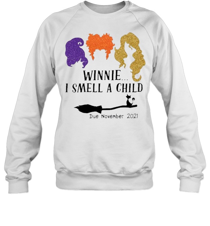 Hocus Pocus winnie I smell a child due november 2021 shirt Unisex Sweatshirt