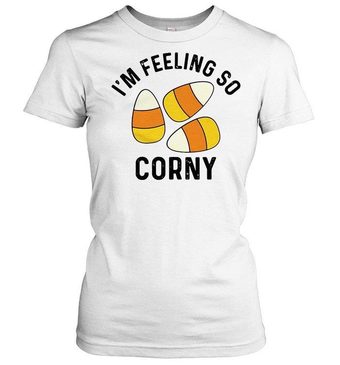 I’m Feeling So Corny T-shirt Classic Women's T-shirt