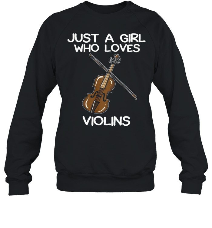 Just a girl who loves violins shirt Unisex Sweatshirt