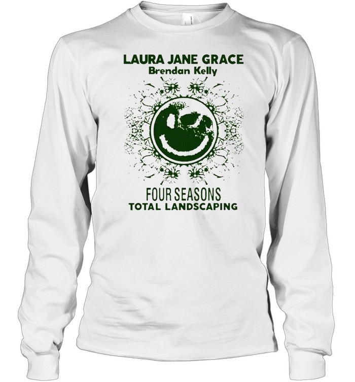 Laura Jane Grace Brendan Kelly four seasons total landscaping shirt Long Sleeved T-shirt