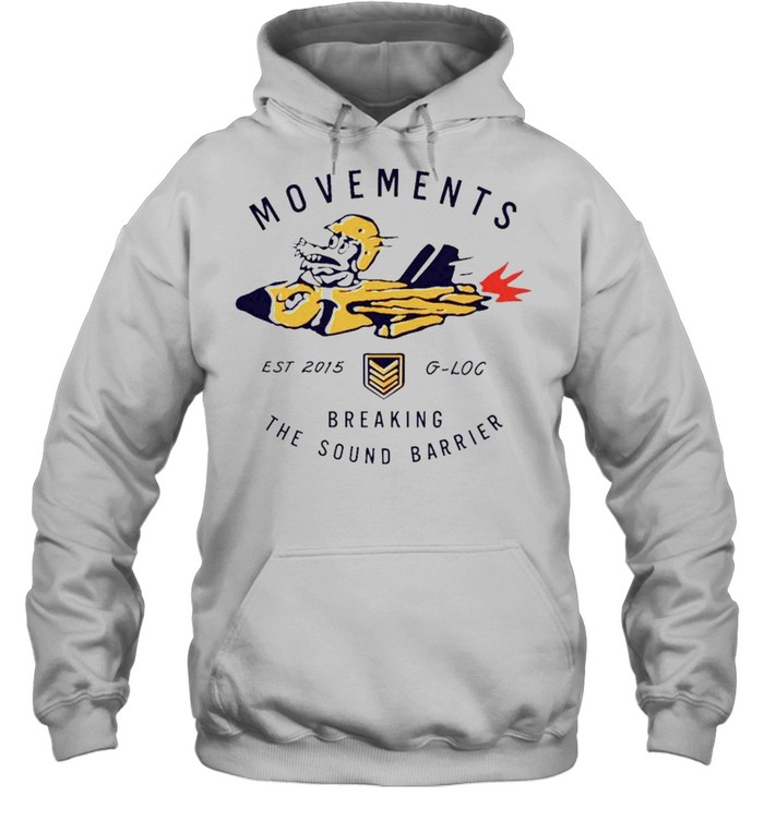 Movements breaking the sound barrier shirt Unisex Hoodie