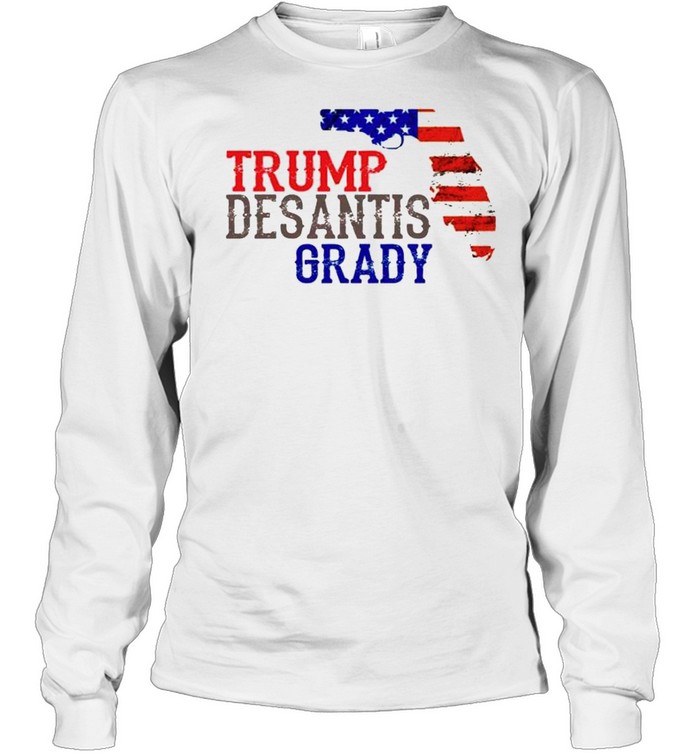 Trump Desantis Grady Florida shirt Long Sleeved T-shirt