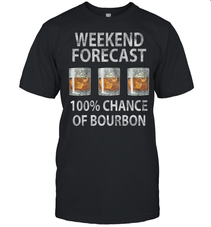 Weekend forecast 100 chance of Bourbon shirt Classic Men's T-shirt