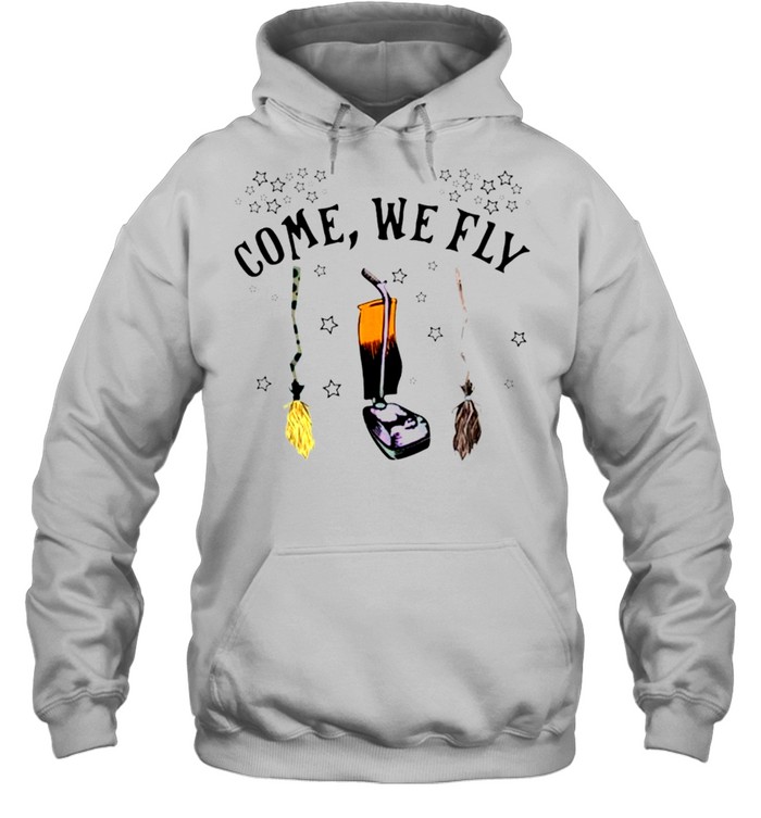 Witch’s Broom come we fly shirt Unisex Hoodie