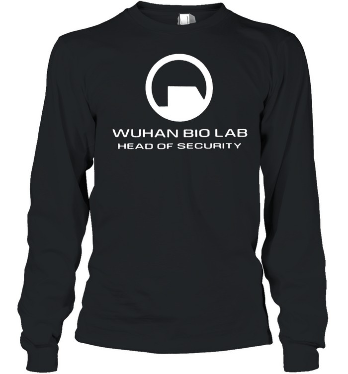 Wuhan biolab head of security shirt Long Sleeved T-shirt