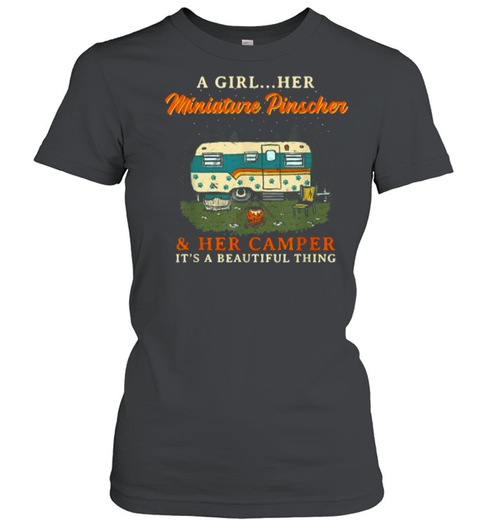 A Girl Her Miniature Pinscher and Her Camper Min Pin Camping It’s A Beautiful Thing T- Classic Women's T-shirt