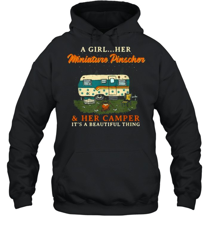 A Girl Her Miniature Pinscher and Her Camper Min Pin Camping It’s A Beautiful Thing T- Unisex Hoodie