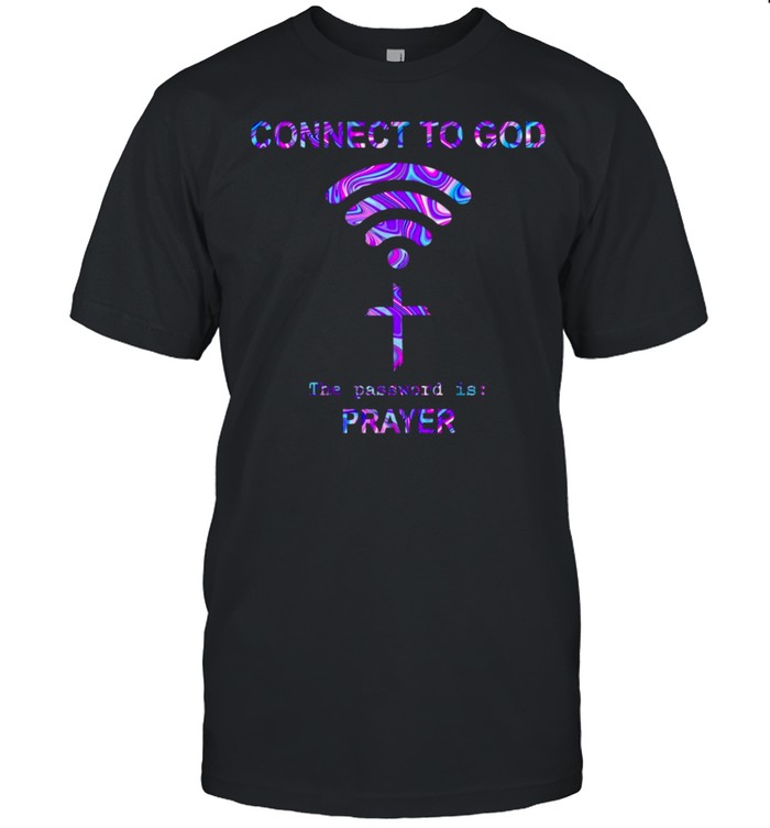 Connect To God The Password Is Prayer T-shirt Classic Men's T-shirt