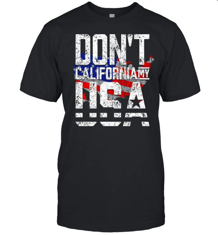 Don’t California My USA T-shirt Classic Men's T-shirt