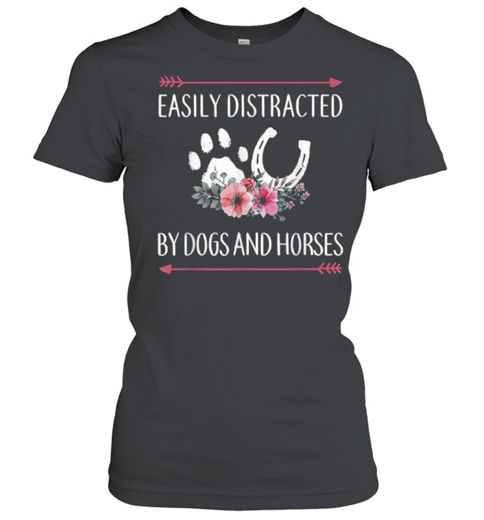 Easily Distracted By Dogs And Horses Flower T- Classic Women's T-shirt