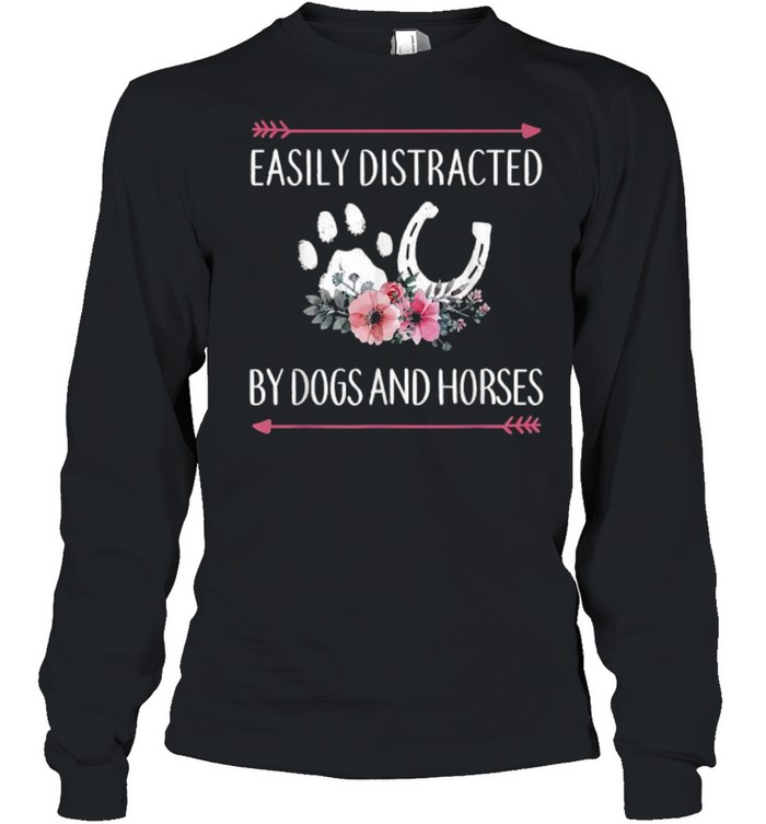 Easily Distracted By Dogs And Horses Flower T- Long Sleeved T-shirt