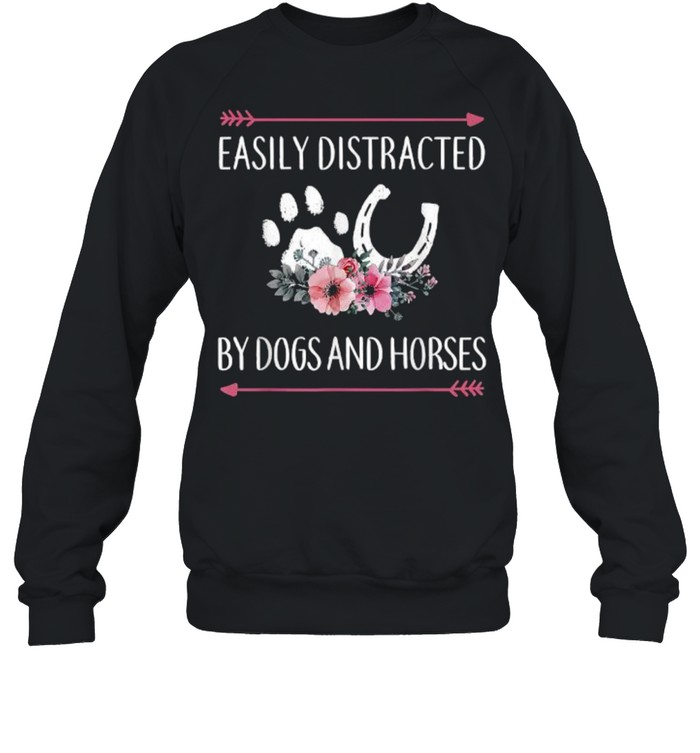 Easily Distracted By Dogs And Horses Flower T- Unisex Sweatshirt