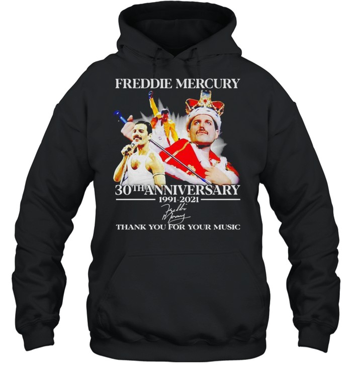 Freddie Mercury 30th Anniversary 1991 2021 thank you for your music shirt Unisex Hoodie