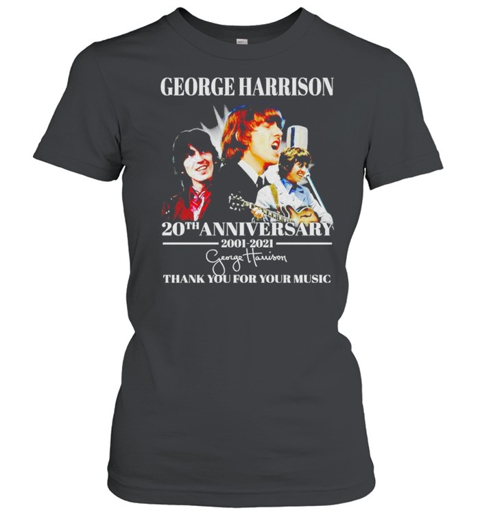 George Harrison 20th Anniversary 2001 2021 thank you for your music shirt Classic Women's T-shirt