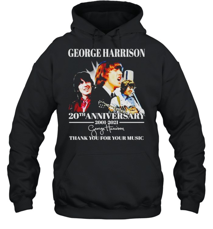 George Harrison 20th Anniversary 2001 2021 thank you for your music shirt Unisex Hoodie