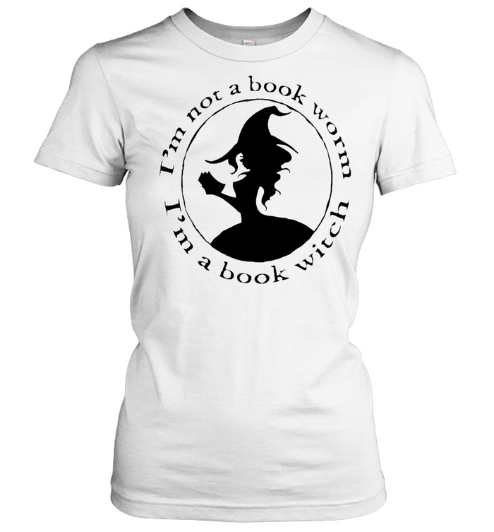 I’m not a book worm I’m a book witch shirt Classic Women's T-shirt