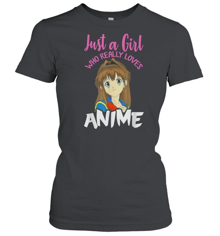 Just A Girl Who Really Loves Anime Merch Otaku Animal shirt Classic Women's T-shirt