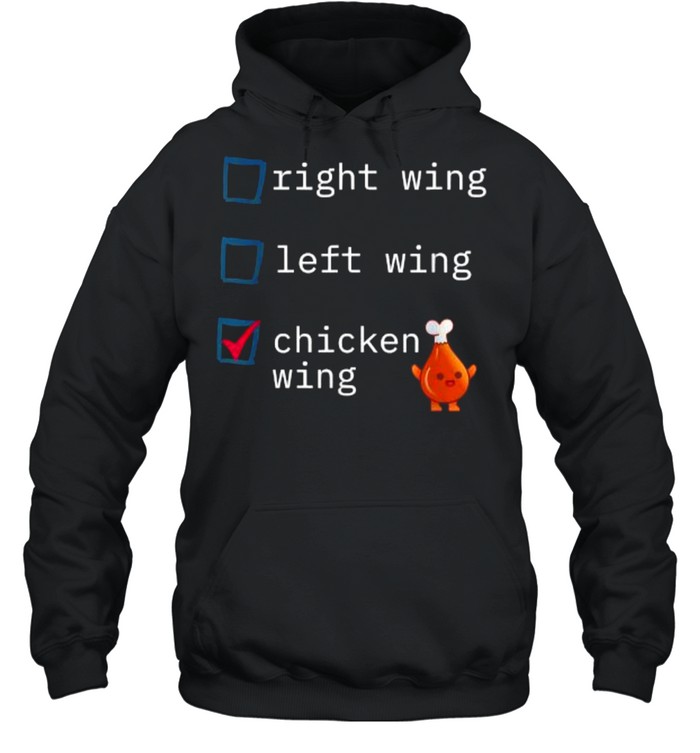 Right Wing Left Wing Chicken Wing T- Unisex Hoodie