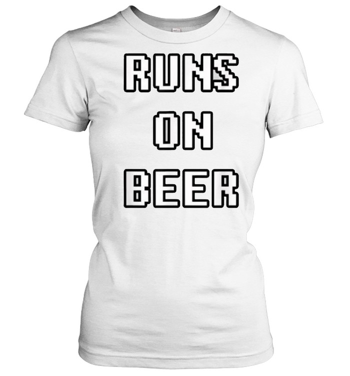 Runs on Beer T- Classic Women's T-shirt