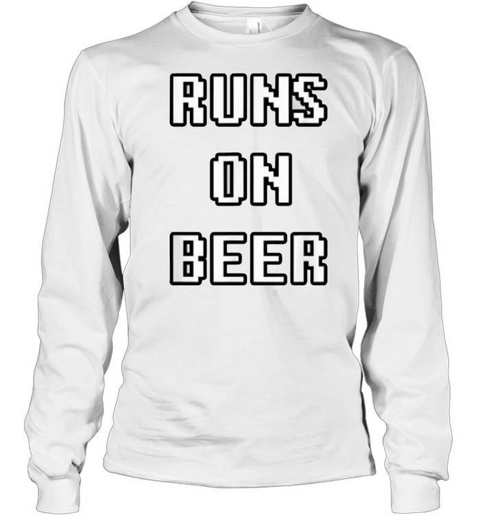 Runs on Beer T- Long Sleeved T-shirt